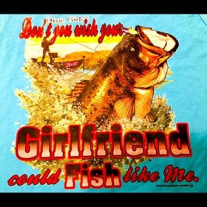 Don’t you wish your girlfriend could fish 🎣 like me Ttank top. NWOT! 🎣!